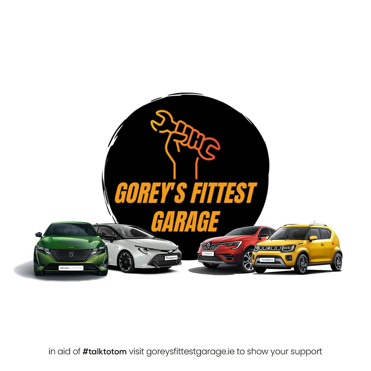 Staff from Gorey's top 4 main dealers will fight it out to be crowned as 'Gorey's Fittest Garage!' Pit Fit crews from <a href="/DoylesCourtown/">Doyle's Courtown Peugeot & Subaru</a>, Boggans Toyota, P&amp;H Doyle Renault &amp; Tomkins Suzuki will all participate to help raise funds for #talktotom. Donate at goreysfittestgarage.ie