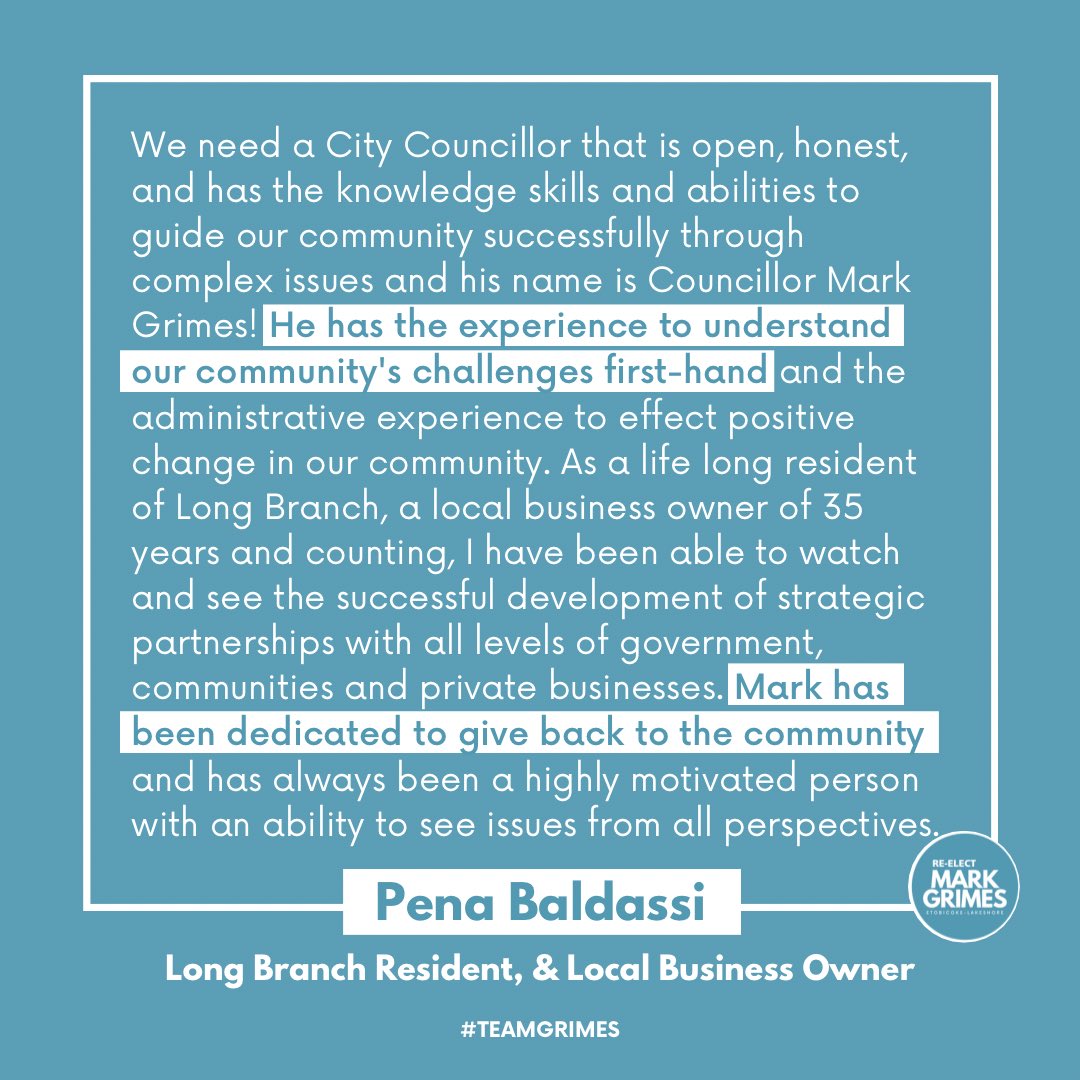 “Mark has been dedicated to giving back to the community” 

- Pena Baldassi, #LongBranch resident &amp; business owner #TeamGrimes #EtobicokeLakeshore