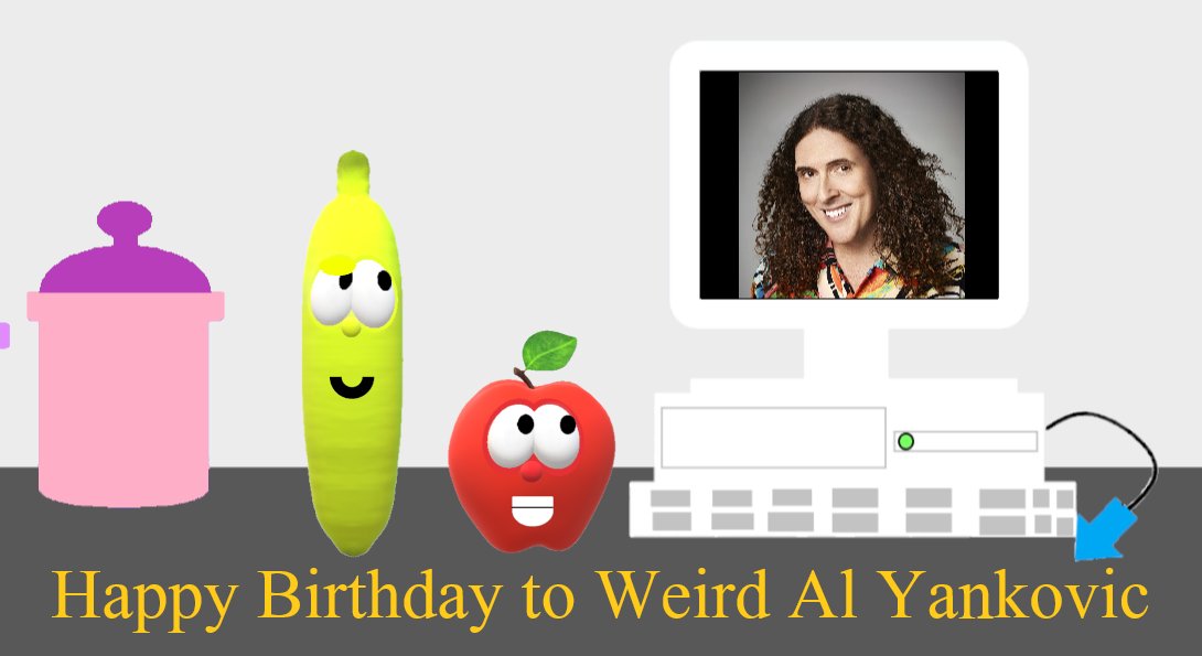Bob: Happy Sunday everybody
Harry: And Happy Birthday Weird Al Yankovic 
Rob: Oh really 
Harry: No, Mr. Weird Al 