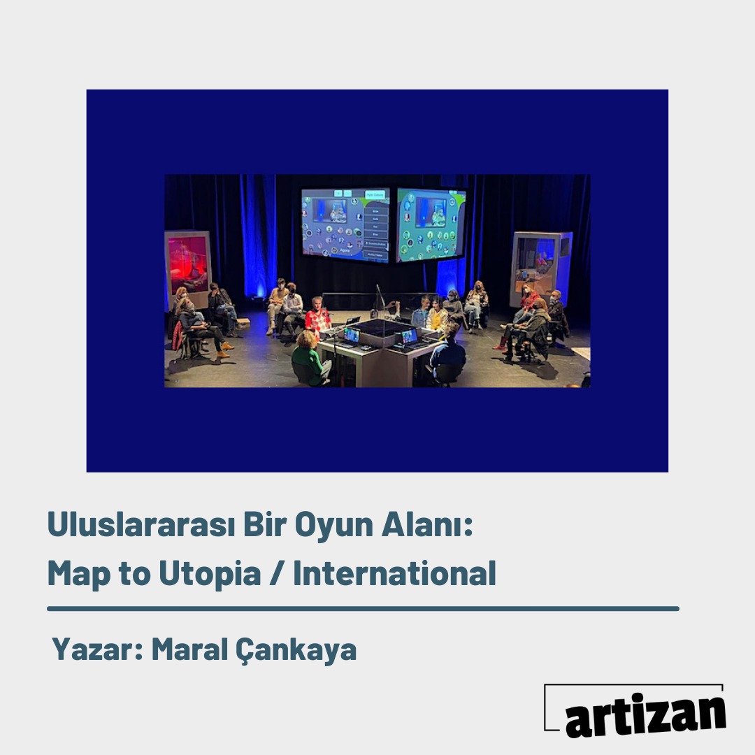 Maral Çankaya yazdı: "... zamansız bir anda, sanal ve gerçek düzlemde buluşan seyircilerin karakterleri canlandırdığı ... yuvarlak bir masaya oturdukları veya dikdörtgen bir ekrana yerleştikleri bir oyun alanı Map to Utopia." l24.im/Hdb
