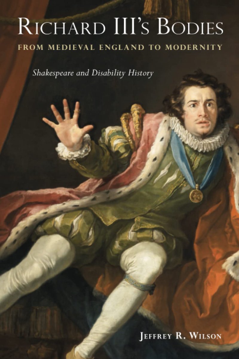 Jeffrey R. Wilson, Richard III’s Bodies from Medieval England to Modernity: Shakespeare and Disability History (@TempleUnivPress, October 2022) facebook.com/MedievalUpdate… tupress.temple.edu/books/richard-… #medievaltwitter #medievastudies #medievaldisability #medievalEngland