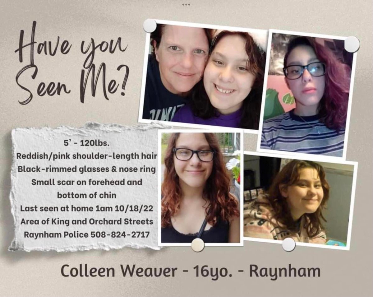 BostonALSQueen's tweet photo. Colleen Weaver, a 16-yr-old girl from Raynham, MA, has been missing since early Tuesday morning. Police believe she may have met up with someone she was talking with online. She did not bring anything with her, which may mean she was not planning on being gone long. Please share! https://t.co/TWhbxK4Vpv
