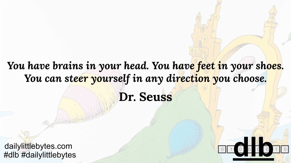 DailyLittleByte's tweet photo. You have brains in your head. You have feet in your shoes. You can steer yourself in any direction you choose.
– Dr. Seuss

#dailylittlebytes #dlb #quotes #quoteoftheday #quotestoliveby #drsuess #choices #direction #sunday #sundayfunday #sundayvibes
https://t.co/iG5pbhzlAB https://t.co/d4wLxgMs6P