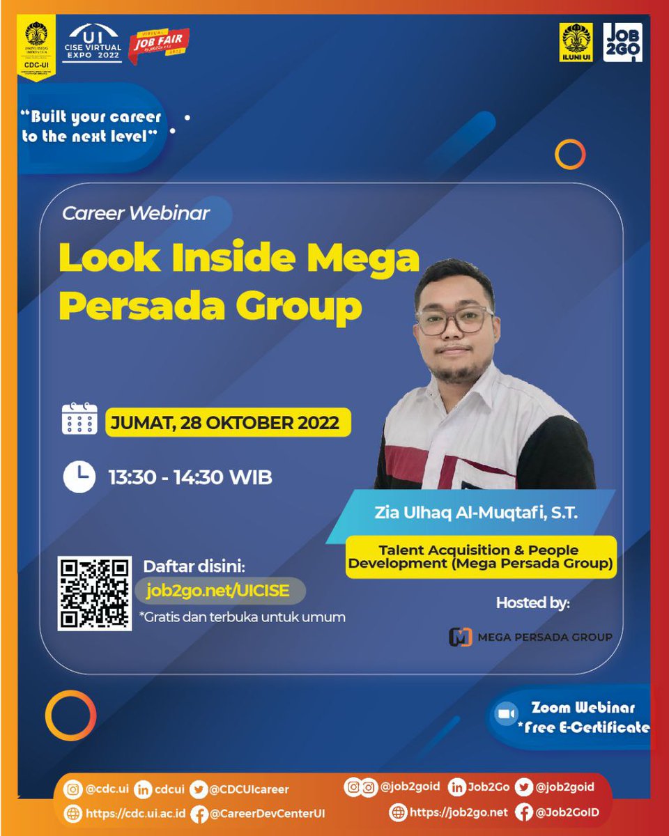 alumniUI's tweet image. Topik: Look Inside Mega Persada Group
Pembicara:
-  Zia Ulhaq Al-Muqtafi, S.T. (Talent Acquisition &amp;amp; People Development)
Hari/tanggal: JUMAT, 28 OKTOBER 2022
Waktu: 13:30 - 14:30 WIB
Media: Zoom Webinar
Link pendaftaran: job2go.net/UICISE