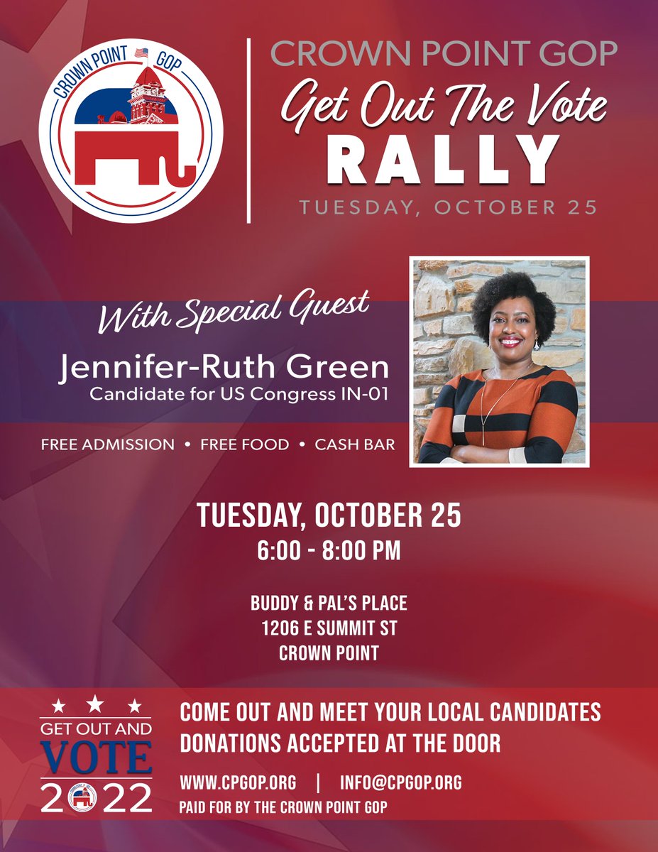 Make plans to attend the Crown Point GOP 'Get Out The Vote Rally' this Tuesday evening at 6 P.M. with #JenniferRuthGreen at Buddy and Pal's Place - 1206 E Summit St in Crown Point. #IN01