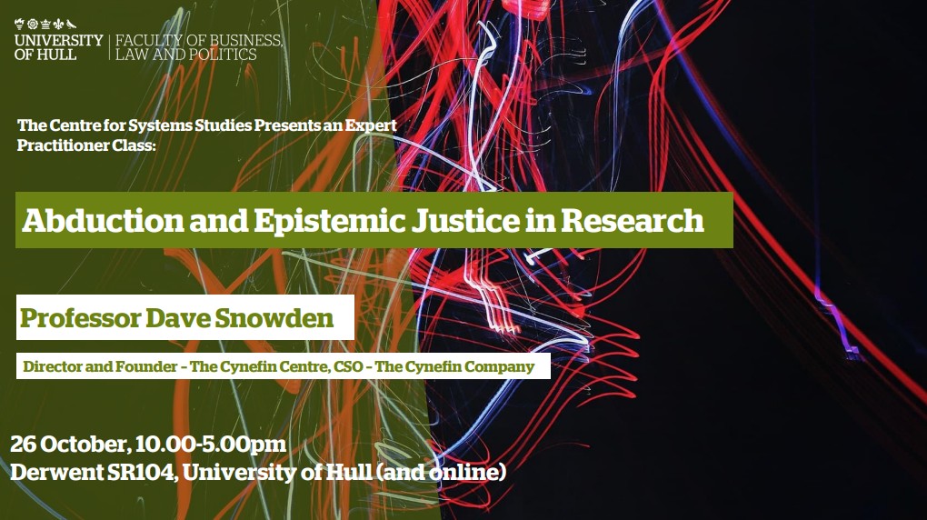 On 26 October 2022, Dave Snowden (Cynefin) will give an expert practitioner class in our Centre for Systems Studies at the University of Hull, UK. Participation can be face-to-face or online (limited  face-to-face places still available). Sign-up:
register.gotowebinar.com/register/83902…