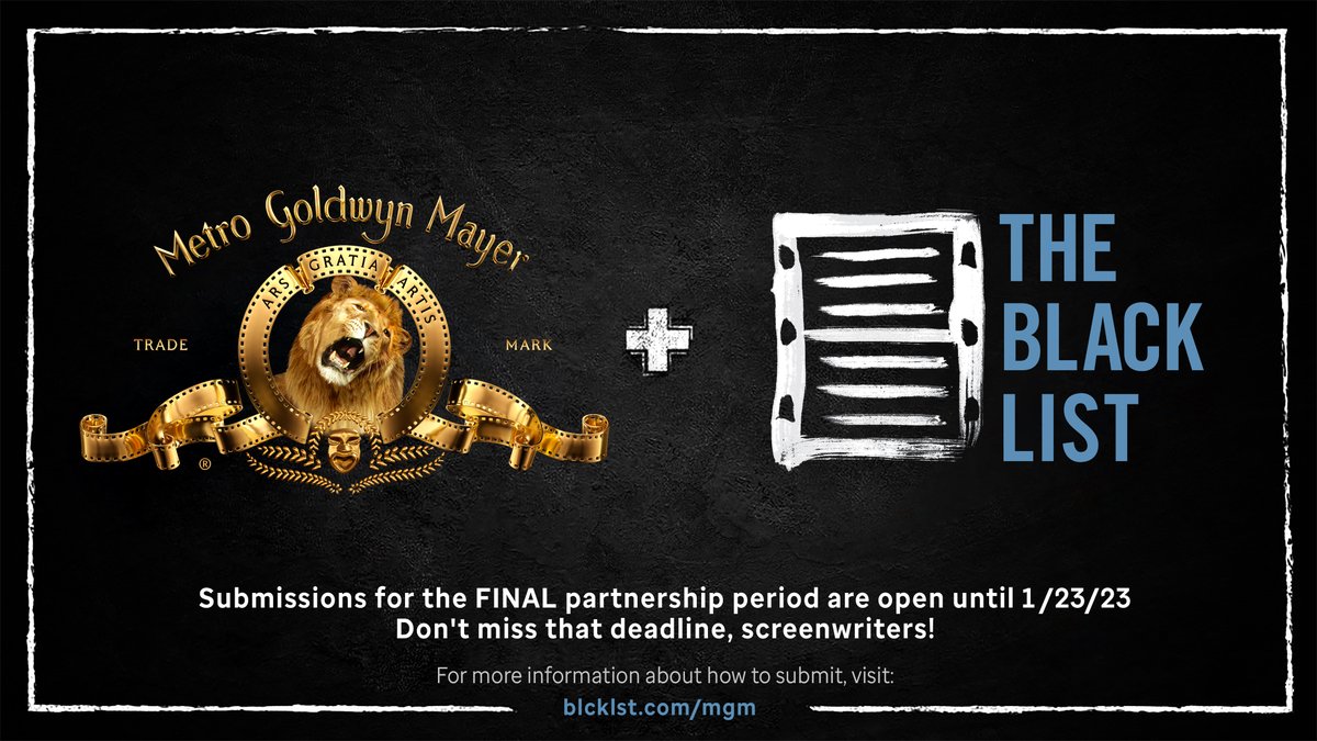 The FINAL opt-in window for our Feature Partnership with @mgmstudios is open until 1/23/23! One writer will receive a two-step Guild minimum open script deal. This partnership is open to all genres - submit your feature or theatrical script today! blcklst.com/mgm