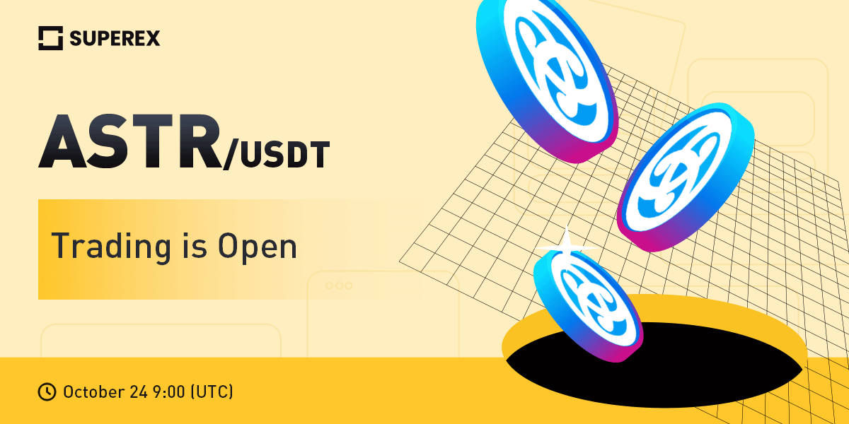SuperEx's tweet photo. https://t.co/4qtNlN9Wht👽 New Listing: @AstarNetwork

🪙Listing: $ASTR

⏰Trading Starts: 9:00 (UTC) October 24, 2022
➡️Deposit and withdrawal: 9:00 (UTC) October 24
➡️Details: https://t.co/xMh5huWYPG

Trade crypto in the first #Web3 #exchange!

#SuperEx #DEX #BTC #ASTAR https://t.co/vg1fi89CwW