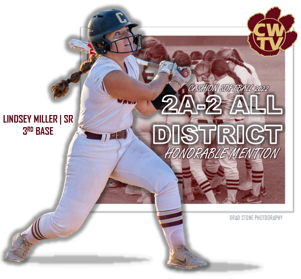 2022 SOFTBALL 2A-2 ALL DISTRICT TEAM
LINDSEY MILLER | SR | 3rd BASE
HONORABLE MENTION