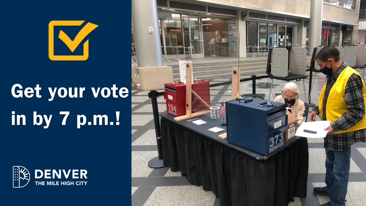 You have a few more hours to vote! As long as your ballot is in a drop box or you are in line to vote in person by 7 p.m. tonight, your vote will count! denvergov.org/Government/Age…
