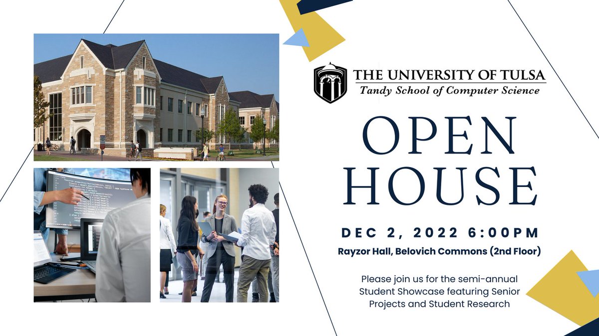 You're Invited! To the <a href="/utulsa/">The University of Tulsa</a> Tandy School of Computer Science Open House on Friday, Dec 2, 2023, at 6 PM. This semi-annual #StudentShowcase will feature senior projects and student #research from both our #ComputerScience and #ComputerSimualtion &amp; #Gaming (#CSG) students.