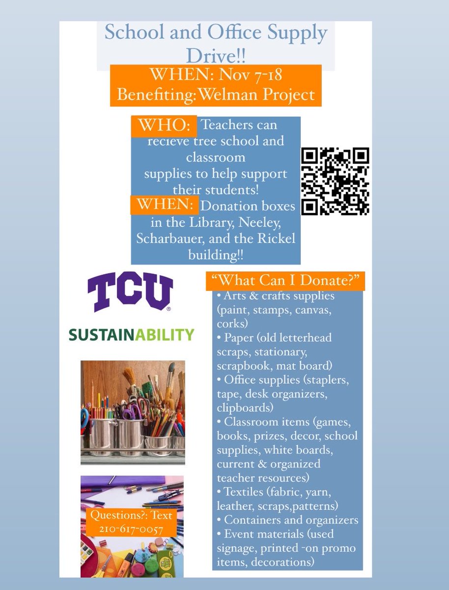 SustainTCU's tweet photo. School and office supply drive benefiting the Welman Project!! We have donation boxes in the TCU Library, Neeley, Scharbauer, and the Rickel building! All donations help teachers! Please donate through November 7th-18th. #OfficeSchoolSupplyDrive #TCUSustainability #WelmanProject https://t.co/FCU8scJuQc