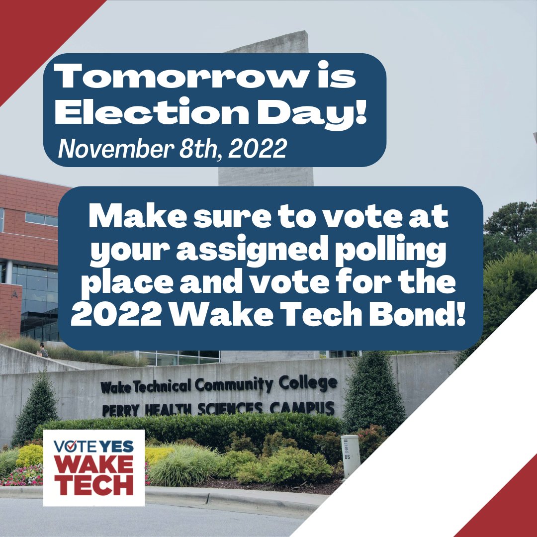 Tomorrow is Election Day! Make sure to vote at your assigned polling place and vote for the 2022 Wake Tech Bond! Find your Election Day polling place by visiting – vt.ncsbe.gov/PPLkup/ #VoteYesWakeTech