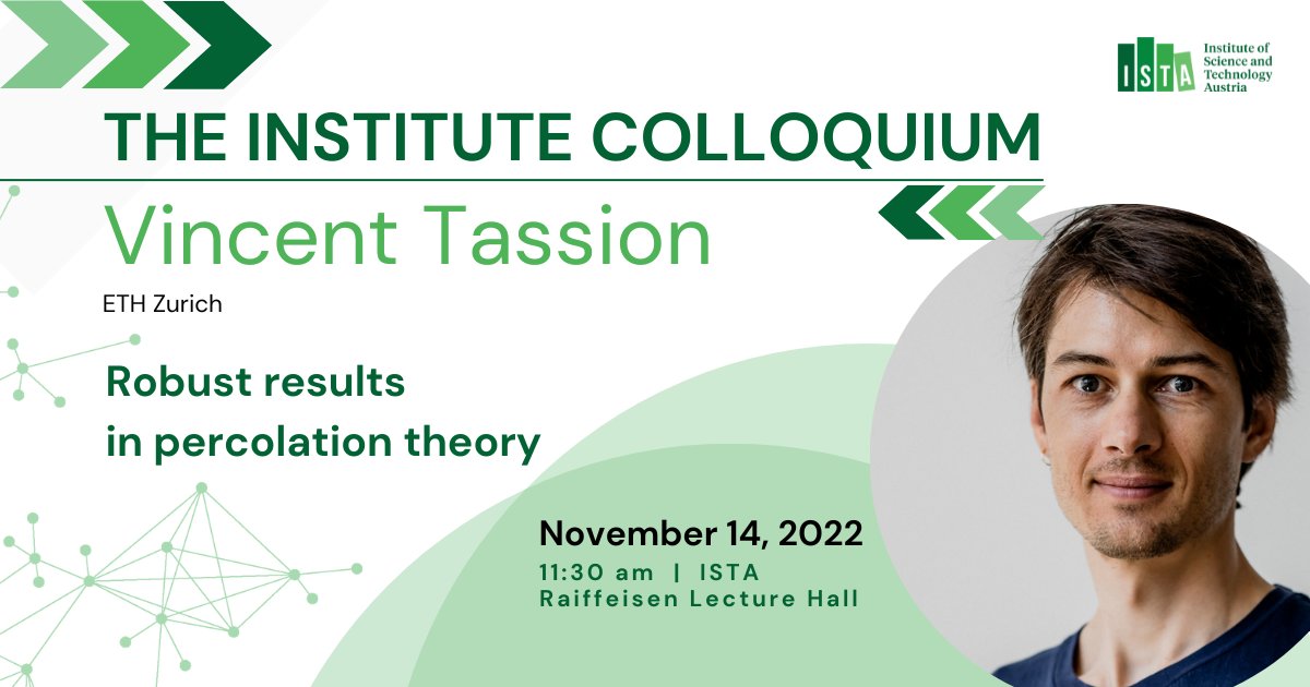 ISTAustria (@istaustria) on Twitter photo Excited to welcome Vincent Tassion <a href="/ETH/">ETH Zürich</a> for the Institute Colloquium on November 14 @istaresearch! This talk aims to explain percolation theory and features of phase transition, discussing new approaches which extend existing theories. More info here 👉 bit.ly/3UyjLys Excited to welcome Vincent Tassion <a href="/ETH/">ETH Zürich</a> for the Institute Colloquium on November 14 @istaresearch! This talk aims to explain percolation theory and features of phase transition, discussing new approaches which extend existing theories. More info here 👉 bit.ly/3UyjLys