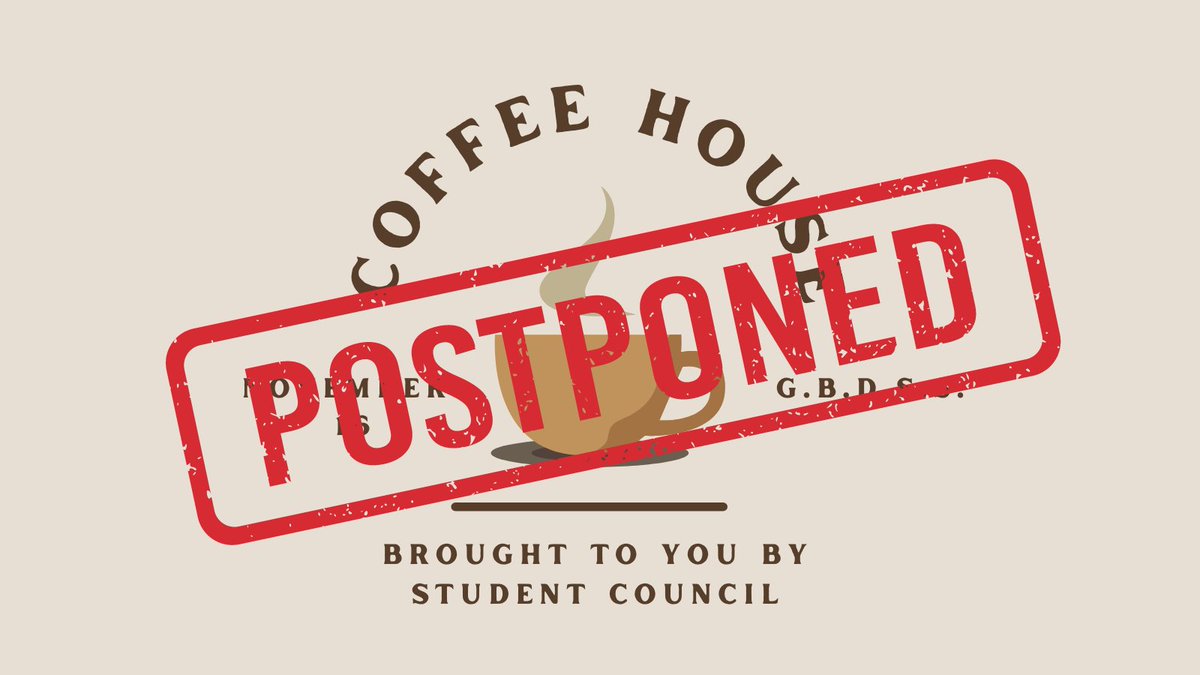 The Coffee House scheduled to run next Wednesday, November 16, has been postponed.

A new date will be scheduled subsequent to return to in-person learning.