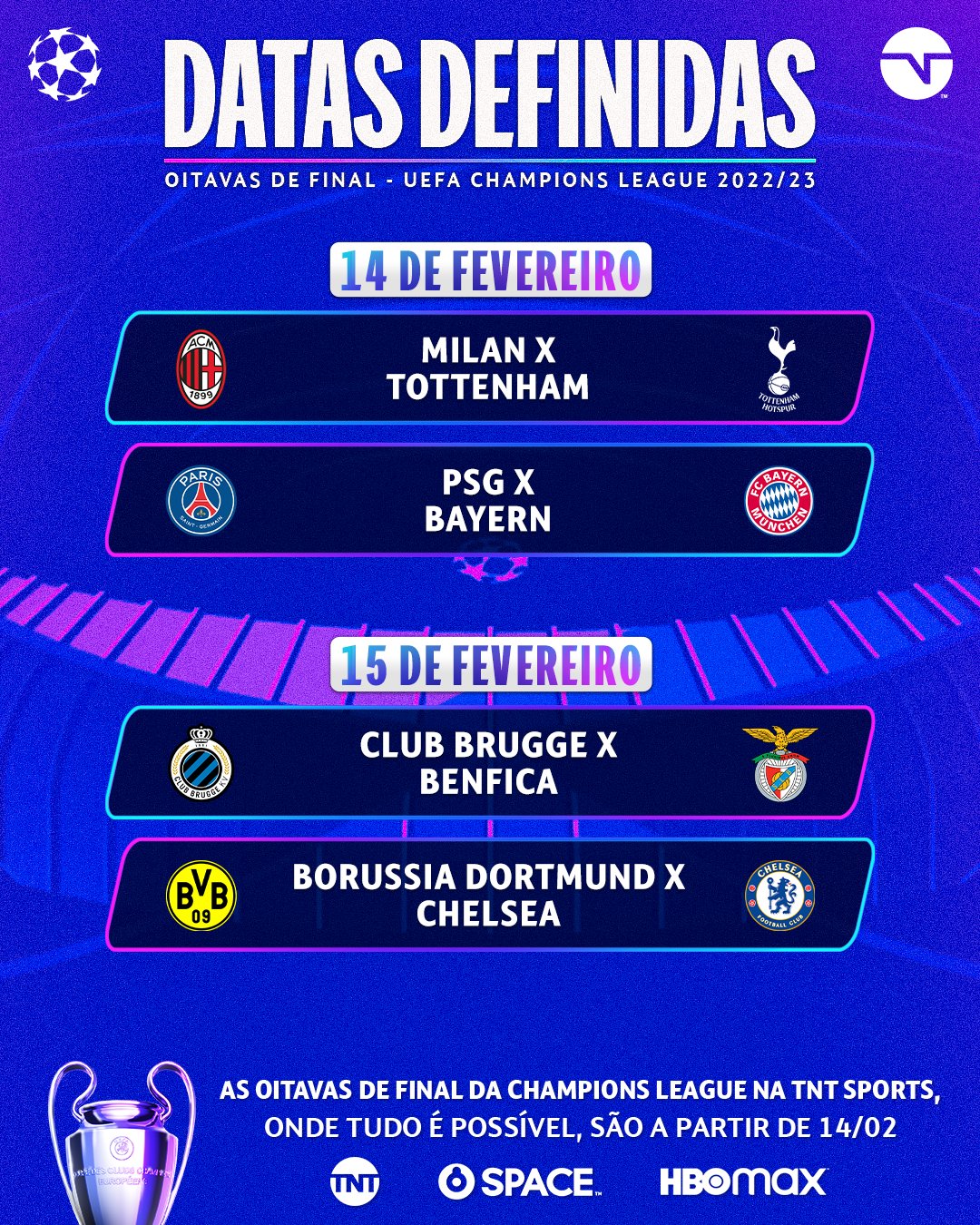 TNT Sports Brasil - As datas das oitavas de final da UEFA Champions League  estão definidas! E você assiste a TODOS OS JOGOS com a gente! E aí, para  qual confronto você