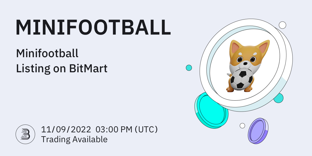BitMartExchange's tweet photo. 🎉#BitMart will list @MiniFootballBsc on our digital assets platform on Nov 9, 2022. The following trading pair will be available: MINIFOOTBALL/USDT

💎Deposit feature: 11/07/2022 3 PM (UTC)
💎Trade feature: 11/09/2022 3 PM (UTC)

👉See details: https://t.co/LQflvYSlqw https://t.co/FJWJRKx8sR