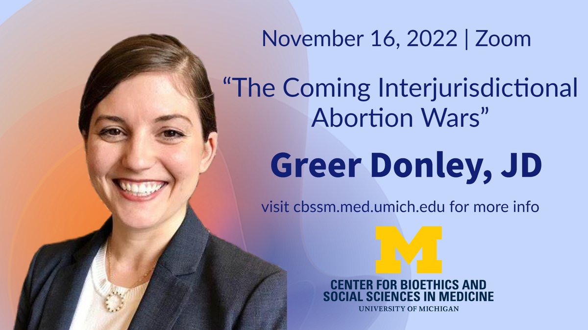 Center for Bioethics & Social Sciences in Medicine (@cbssm) on Twitter photo Join us on November 16th at noon ET on Zoom for Bioethics Grand Rounds with @GreerDonley of <a href="/PittLaw/">Pitt Law</a>!
<a href="/umichmedicine/">Michigan Medicine</a> <a href="/UM_IHPI/">U-M IHPI</a> <a href="/umichsph/">University of Michigan School of Public Health</a> <a href="/UMichOBGYN_Res/">UMichOBGYN Residency</a> Join us on November 16th at noon ET on Zoom for Bioethics Grand Rounds with @GreerDonley of <a href="/PittLaw/">Pitt Law</a>!
<a href="/umichmedicine/">Michigan Medicine</a> <a href="/UM_IHPI/">U-M IHPI</a> <a href="/umichsph/">University of Michigan School of Public Health</a> <a href="/UMichOBGYN_Res/">UMichOBGYN Residency</a>