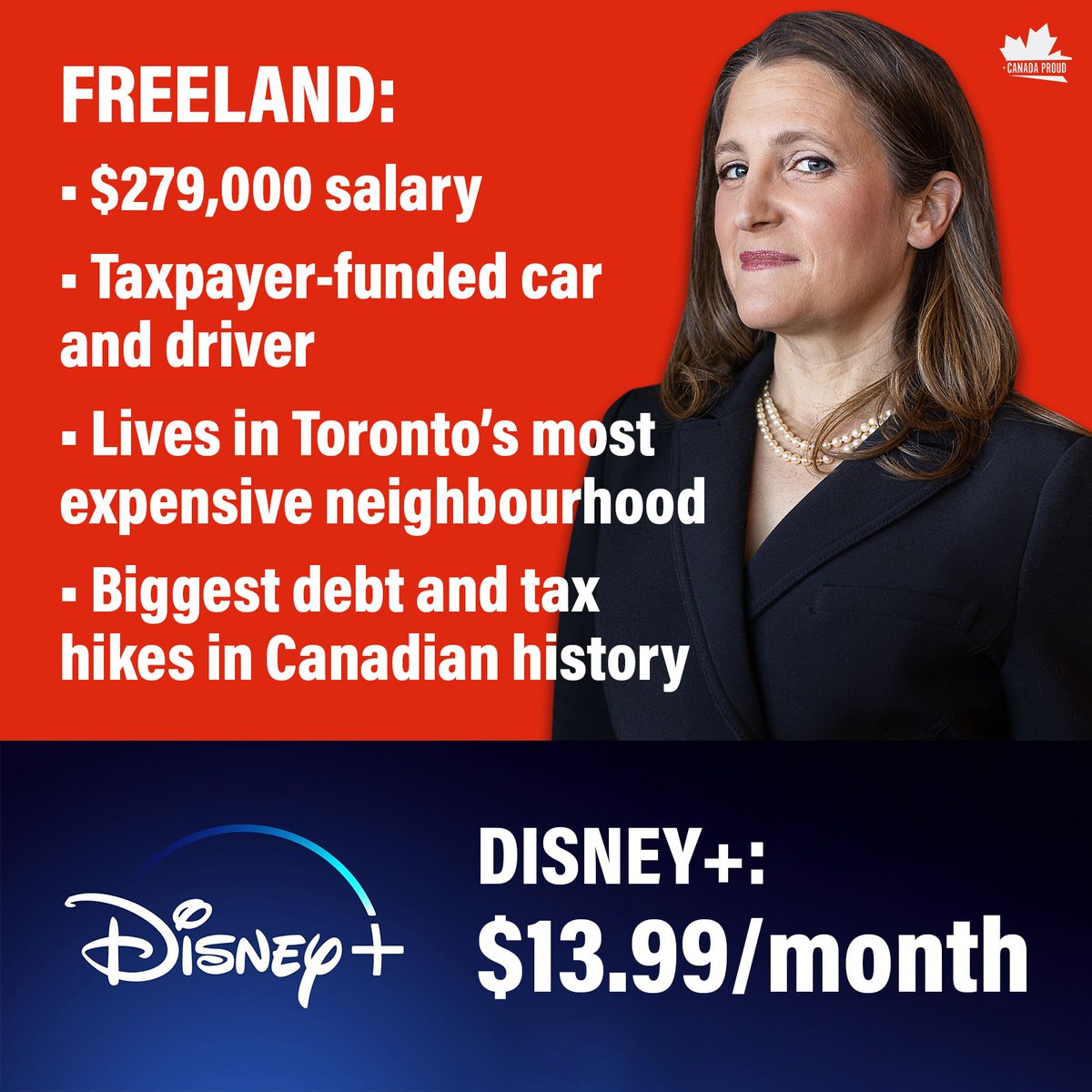 WeAreCanProud's tweet image. What do you think would save Canadians more money, cancelling Disney+ or cancelling Chrystia Freeland?