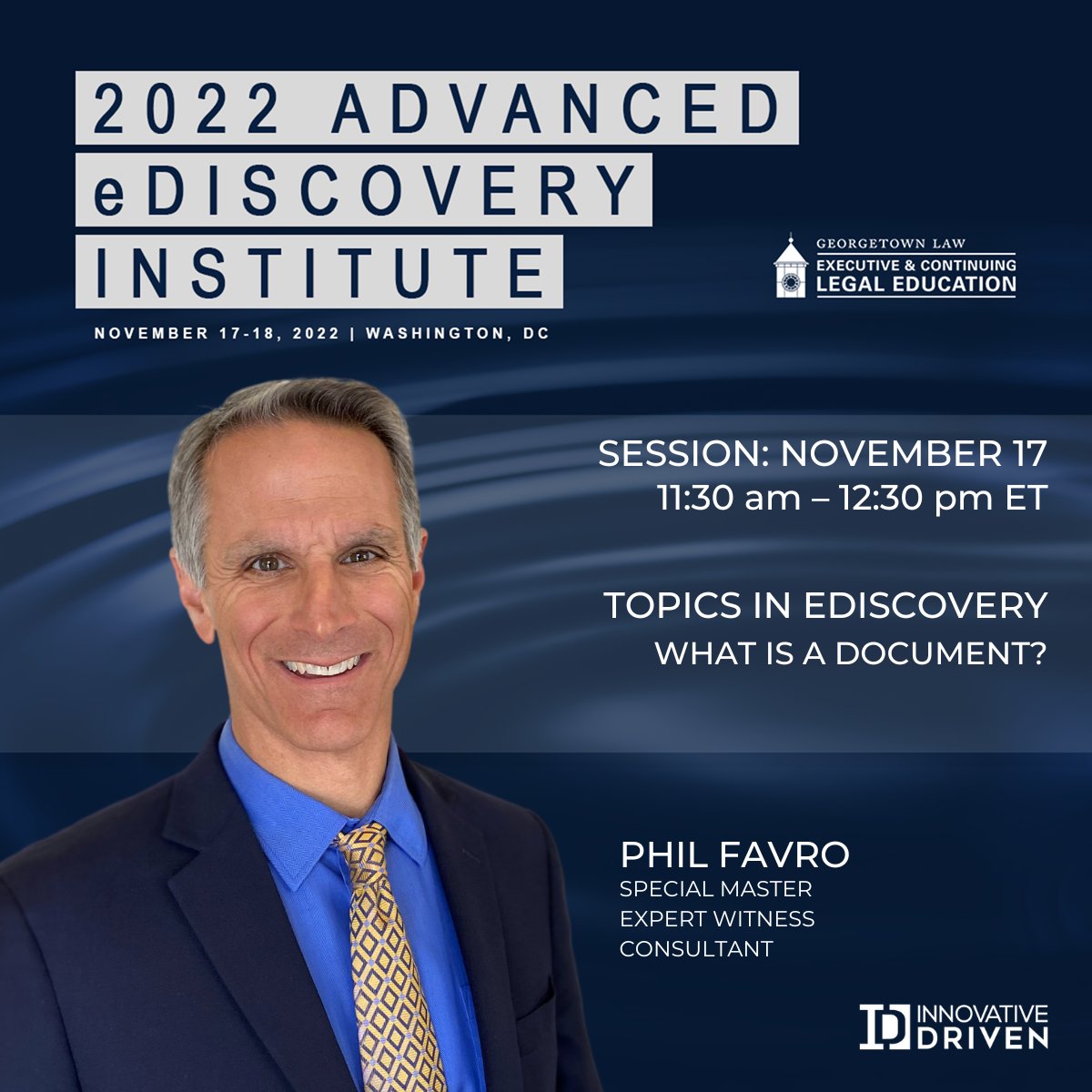 Mark your calendars! Phil Favro will be speaking at the Georgetown Advanced eDiscovery Institute program on 11/17. He will discuss the changing nature of documents and how this impacts #ediscovery. 

 #AEDI #2022GeorgetownAEDI Georgetown Law Executive &amp; Continuing Legal Education