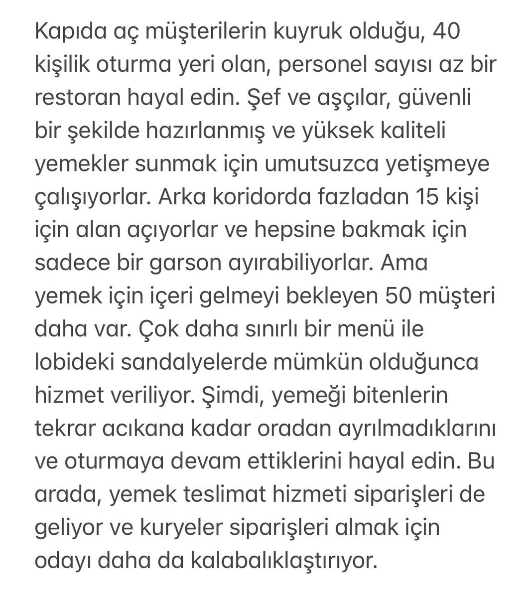 “Bu benzetmede; restoran acil servisi, şef, aşçılar vs. acil bakım ekibini temsil ediyor. Yemekler acil bakımın kendisi ve yemek kuryeleri, hasta getiren acil sağlık hizmeti ekipleri…”

ACEP; Amerikan Başkanına, Acil Servis doluluğunun alarm verdiğini bu sözlerle iletmiş