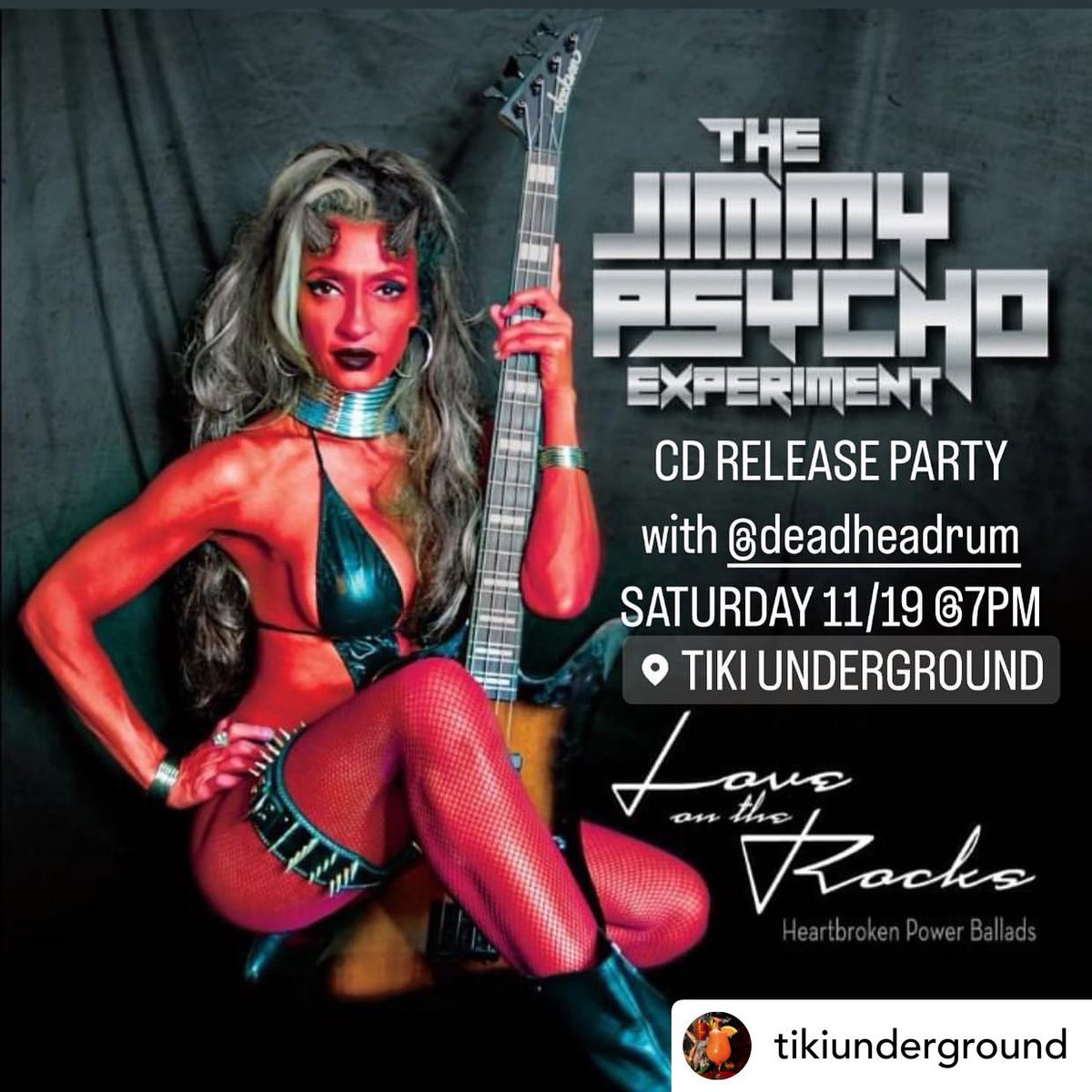 The last scheduled show of 2022!!Head bang with @TikiUnderground and The Jimmy Psycho Experiment on November 19 for the CD release of Love on the Rocks, his interpretation of 7 heartbroken power ballads. To celebrate Tonga Tim will have exclusive cocktails featuring @DeadheadRum