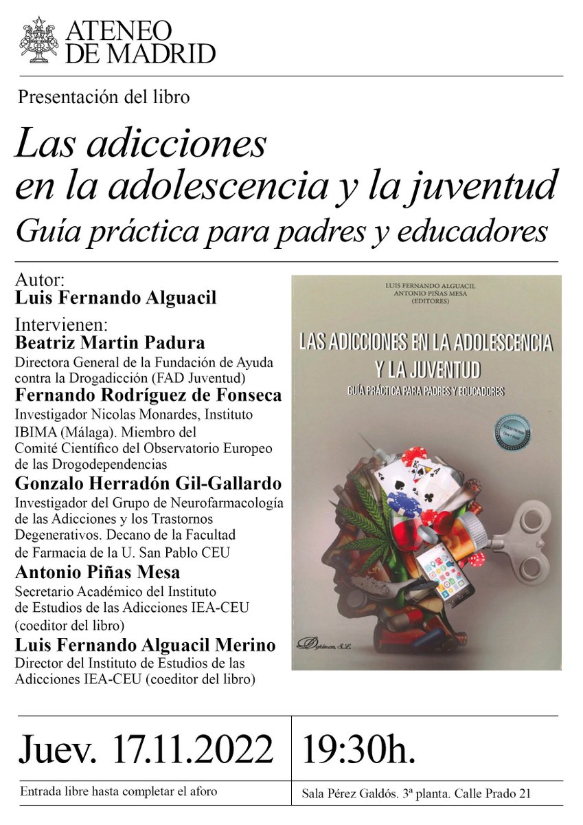 IEA_CEU's tweet photo. Presentación del libro “Las adicciones en la adolescencia y la juventud. Guía práctica para padres y educadores” en el Ateneo de Madrid (Sala Pérez Galdós). Jueves 17 de noviembre a las 19:30 h. Investigación transferida a la sociedad desde el @IEA_CEU https://t.co/RyEaZ2ZlPX
