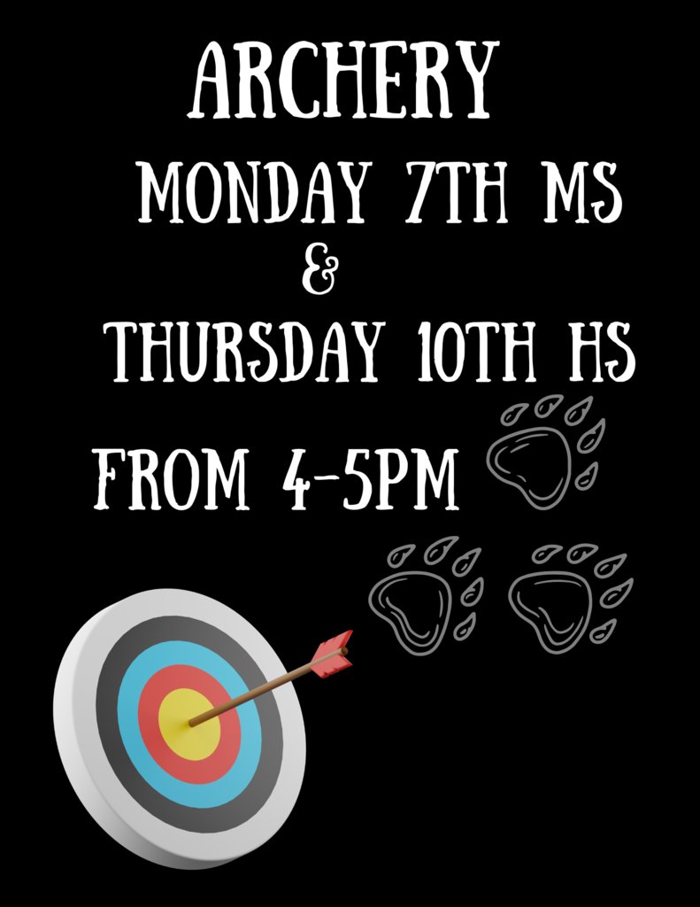 Archery practice from 4-5 pm on Monday, November 7th (MS) &amp; Thursday, November 10th (HS).