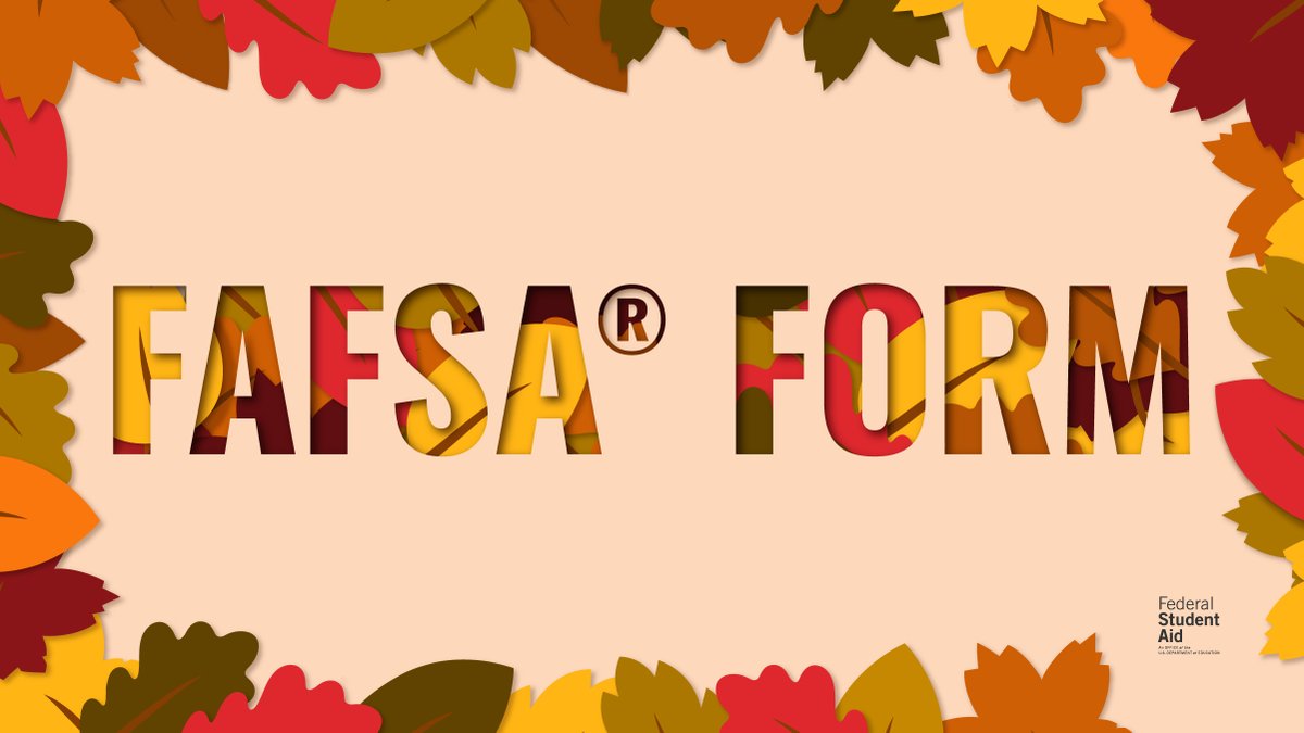 We can’t be-leaf it’s already FAFSA® season! 🍂​

Get started on your 2023–24 FAFSA® form today at fafsa.gov