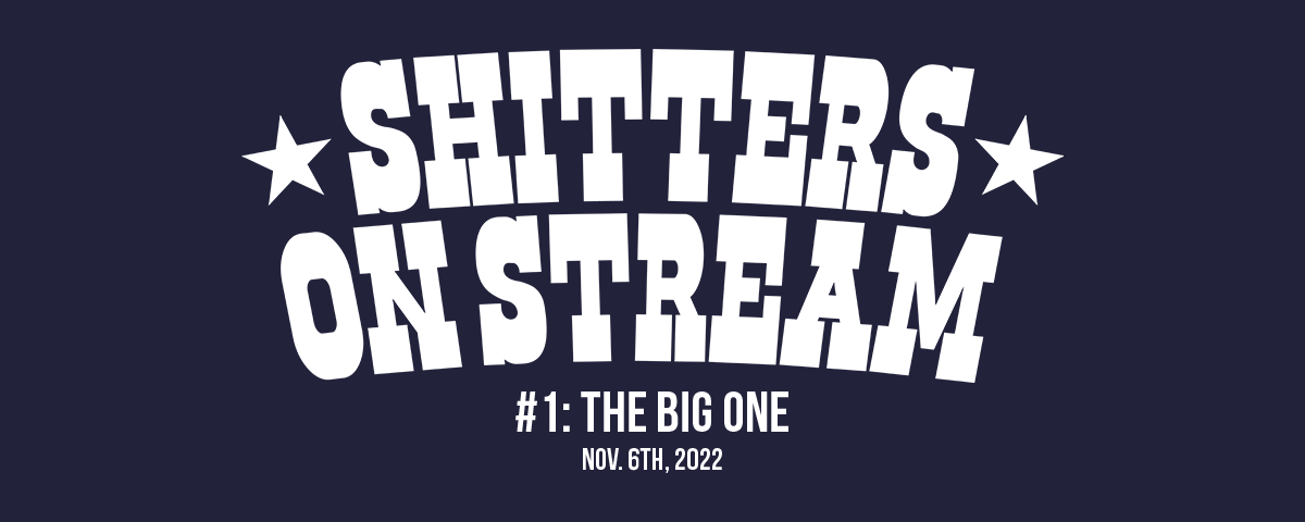 Shitters On Stream #1: The Big One is happening tomorrow! 8 of Dallas Fort Worth's will duke it out to see whose the best of the worst starting at 12pm CT. 
Featuring:
KazaamJam 
Jarb
Littlefoot
Orchard 
harthunter
spennyyD
Grammy$$$
and Tosa 
🔽STREAM LINK IN REPLIES🔽