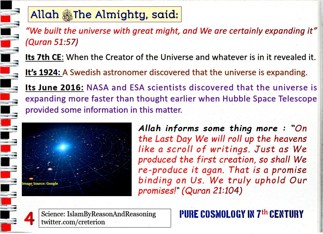 creterion's tweet image. Quran informed these about the UNIVERSE in 7th century
1. Creation 
2. Expansion 
3. Crunch 
4. Pack-up 
5. Recreation 
6. Resurrection 
7. Justice 
8. Verdict 
9. Destination &amp;amp;
10. The Death of Death. 
Science has miles to go before it catches all about astronomy and cosmology