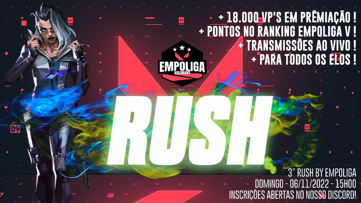 [VALORANT]

3º Rush by Empoliga, com 18.000 VP's em premiação e valendo pontos no Ranking da #EmpoligaV!

E o melhor: TODO MUNDO PODE PARTICIPAR!

NESTE DOMINGO AS 15H00, teremos o torneio, mas corra que as inscrições são limitadas la no nosso discord!