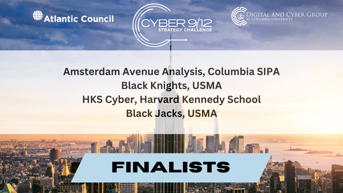 Congratulations to the four teams advancing to the final round of #Cyber912 from <a href="/ColumbiaSIPA/">Columbia | SIPA</a> <a href="/Kennedy_School/">Harvard Kennedy School</a> and <a href="/WestPoint_USMA/">U.S. Military Academy at West Point</a>! Good luck to our finalists!
