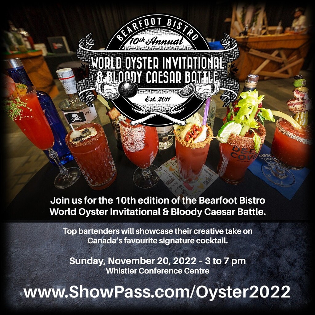 Join us for the 10th edition of the Bearfoot Bistro World Oyster Invitational &amp; Bloody Caesar Battle. 

This year’s Bloody Caesar Battle is sure to be fierce with top bartenders showcasing their creative take on Canada’s favourite signature cocktail. 

Come and taste them al…
