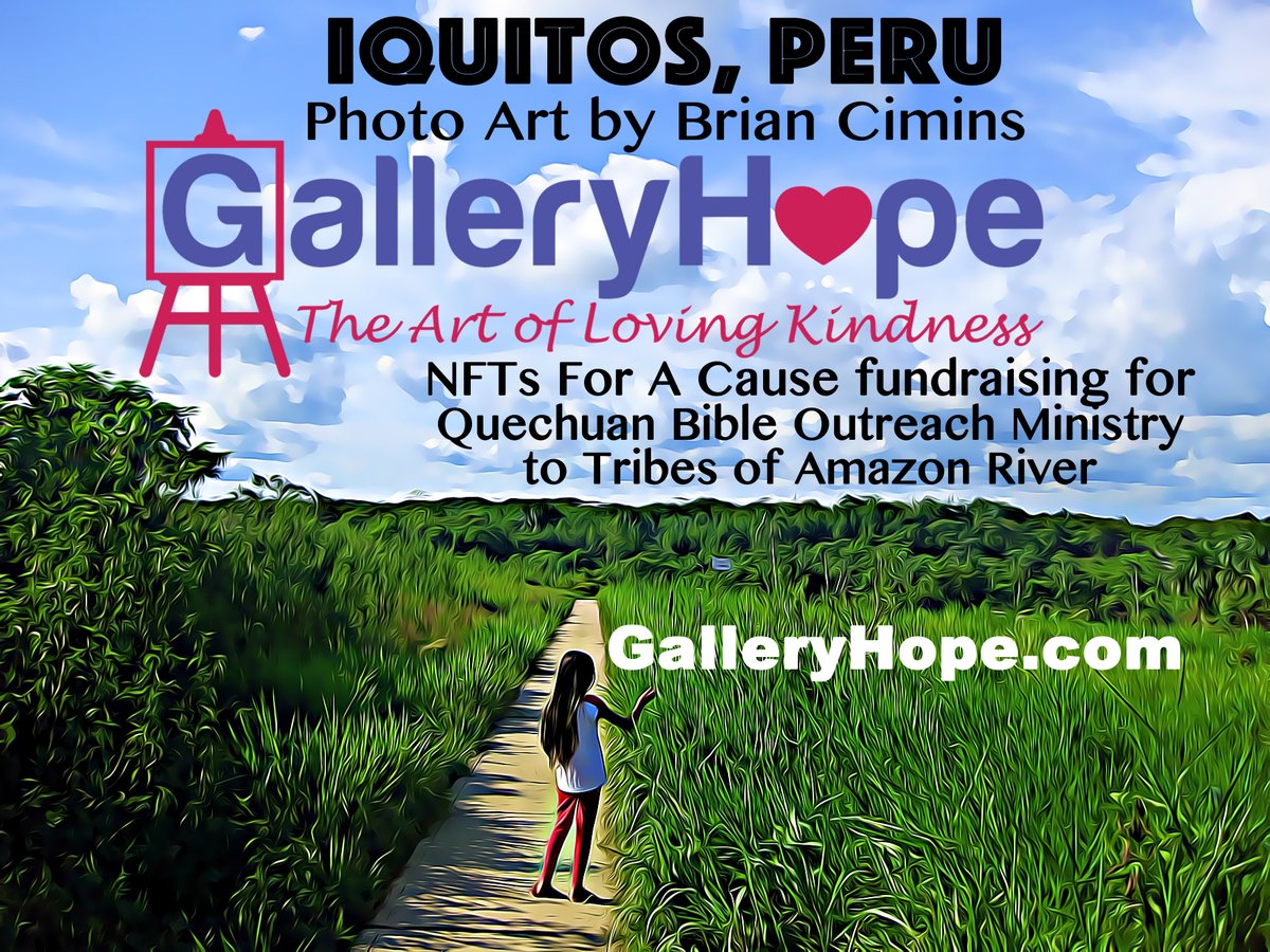 GalleryHope1's tweet photo. #NFTsForPeru #Iquitos #Peru #NFT Project #NFTsForACause fundraising to deliver 50 #Quechuan #Bibles to the Tribes of the #AmazonRiver & #RioMomon in #IquitosPeru - #HelpUs #ShareTheGospel - 11 New #PeruNFTs for the 2023 #MissionTrip #ChristianOutreach https://t.co/jZDXE6ZCne https://t.co/hCudY6hhTG