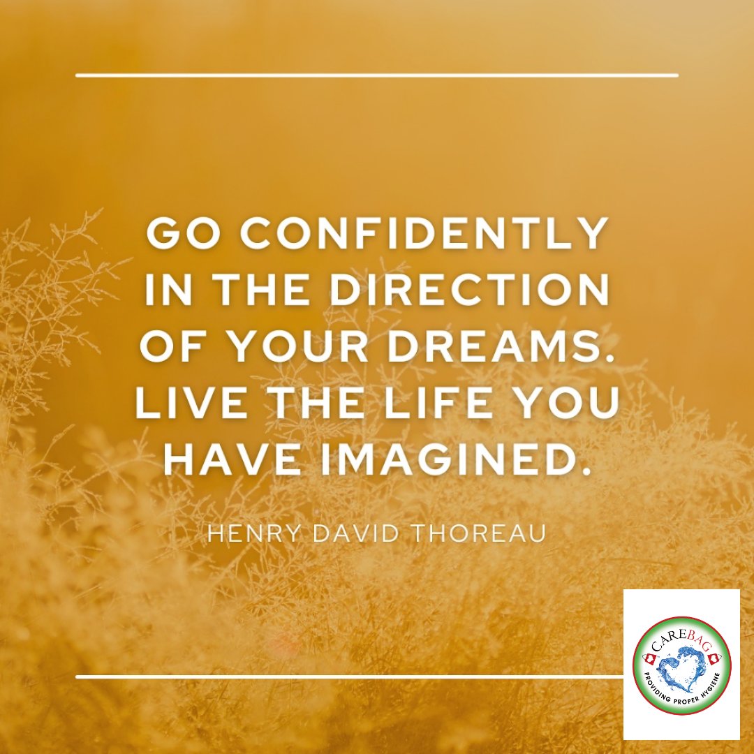 Carebaginc's tweet photo. Go confidently in the direction of your dreams. Live the life you have imagined. - Henry David Thoreau https://t.co/adoZZQKyPd