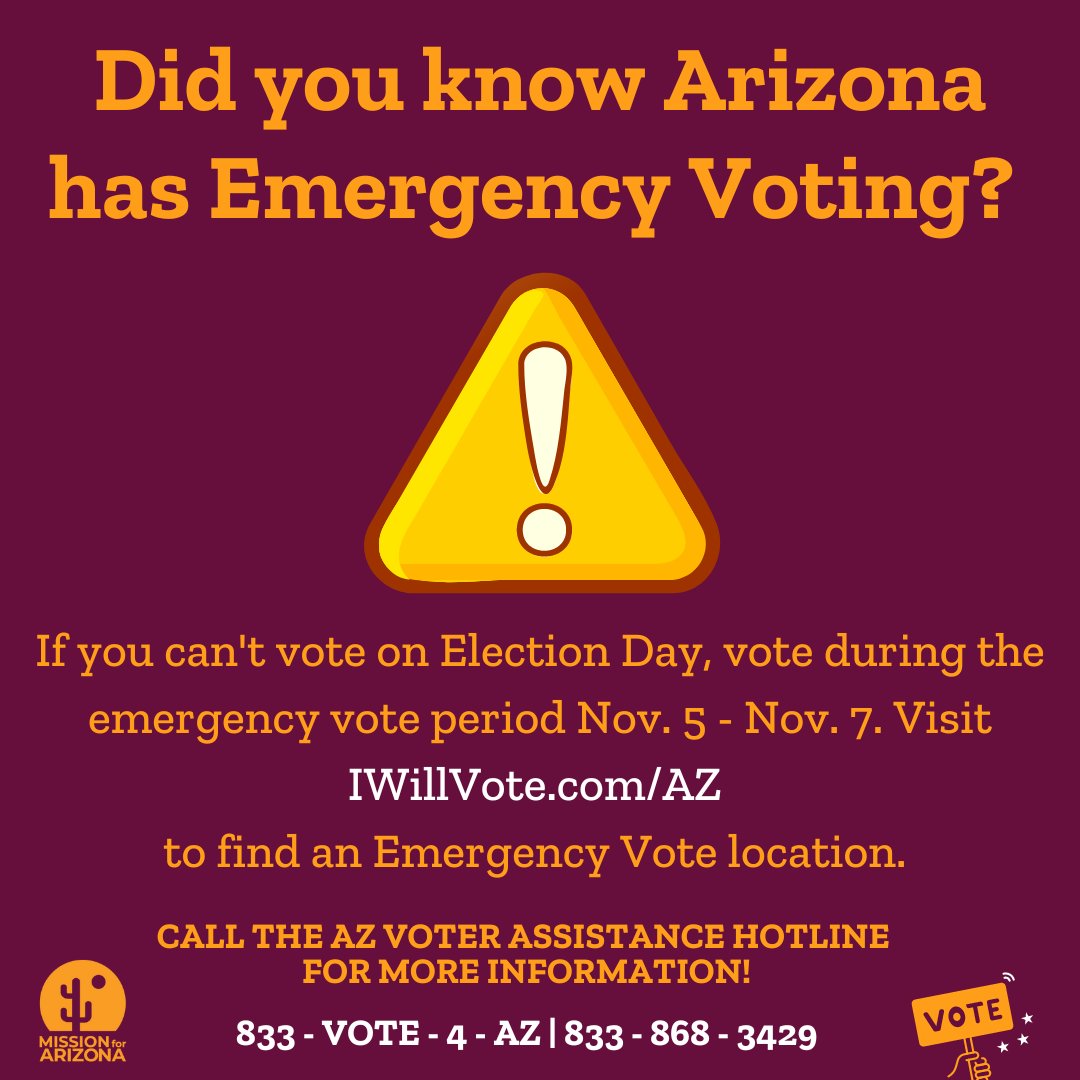Mission For Arizona (@missionforaz) on Twitter photo If you can't vote on Election Day, vote during the emergency vote period (Nov 5 - Nov 7). Visit IWillVote.com/AZ to find an Emergency Vote location.
Voting questions? Call the AZ Voter Assistance Hotline (833) 868-3429. If you can't vote on Election Day, vote during the emergency vote period (Nov 5 - Nov 7). Visit IWillVote.com/AZ to find an Emergency Vote location.
Voting questions? Call the AZ Voter Assistance Hotline (833) 868-3429.