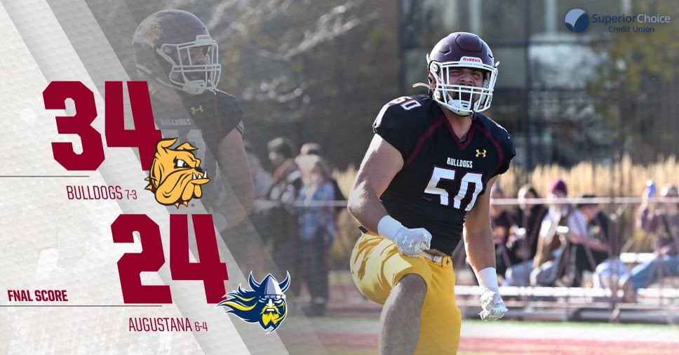 The final from Sioux Falls.

Bulldogs WIN!

UMD: 34
AUG: 24

The 🐶's will face Northern State next
week to finish out the season.