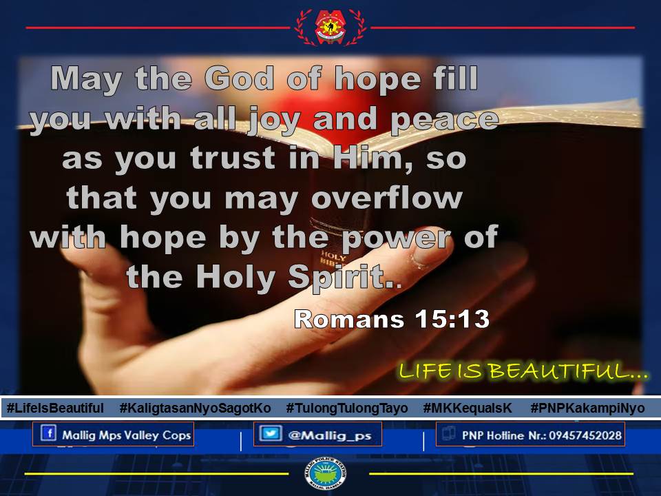 #LifeIsBeautiful
#KaligtasanNiyoSagotKo
#TulongTulongTayo
#MKKequalsK
#PNPKakampiNyo