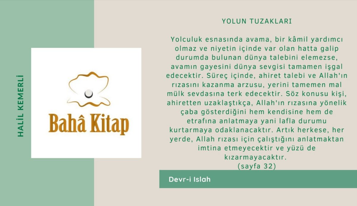 BahaKitap's tweet photo. Yolculuk esnasında avama, bir kâmil yardımcı olmaz ve niyetin içinde var olan hatta galip durumda bulunan dünya talebini elemezse, avamın gayesini dünya sevgisi tamamen işgal edecektir.
@BahaDersleri #BahâKitap #HalilKemerli #DevriIslah https://t.co/Lcr9sVH0qT