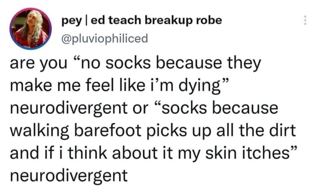 bodaciousbuxom's tweet photo. I’m wear crocs around the house so I can stay barefoot but also not pick up stuff on my socks neurodivergent. 

What are you? https://t.co/BpLYOpjlPc