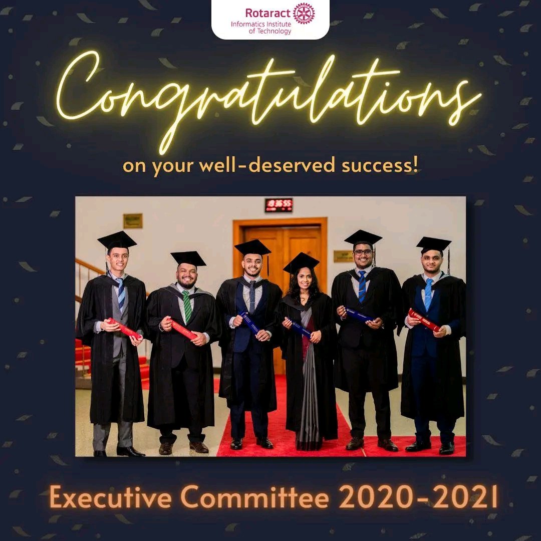 On behalf of the Rotaract Club of Informatics Institute of Technology, we’d like to congratulate the Executive Committee for the year 2020-21 on their successful graduation. Caps off to you ✨

#Rotaract #Rotaract3220
#LearnServeandStrive #imaginerotary #WeAreRotaract #RACIIT