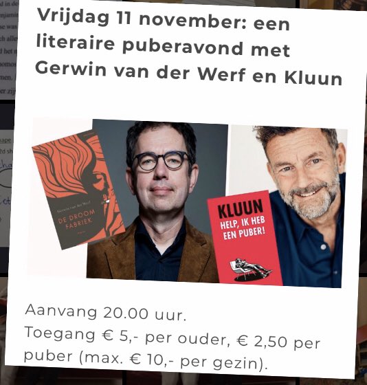 Leuke mensen opgelet: op 11 november hebben we een literaire puberavond, met @gerwinvdwerf en <a href="/kluun/">Kluun</a>. 
Pubers! Neem je ouders mee (horen ze ook eens van een ander dat ze er niks van begrijpen)
Ouders! Neem je pubers mee (dan horen ze ook eens van een ander dat lezen niet eng is)