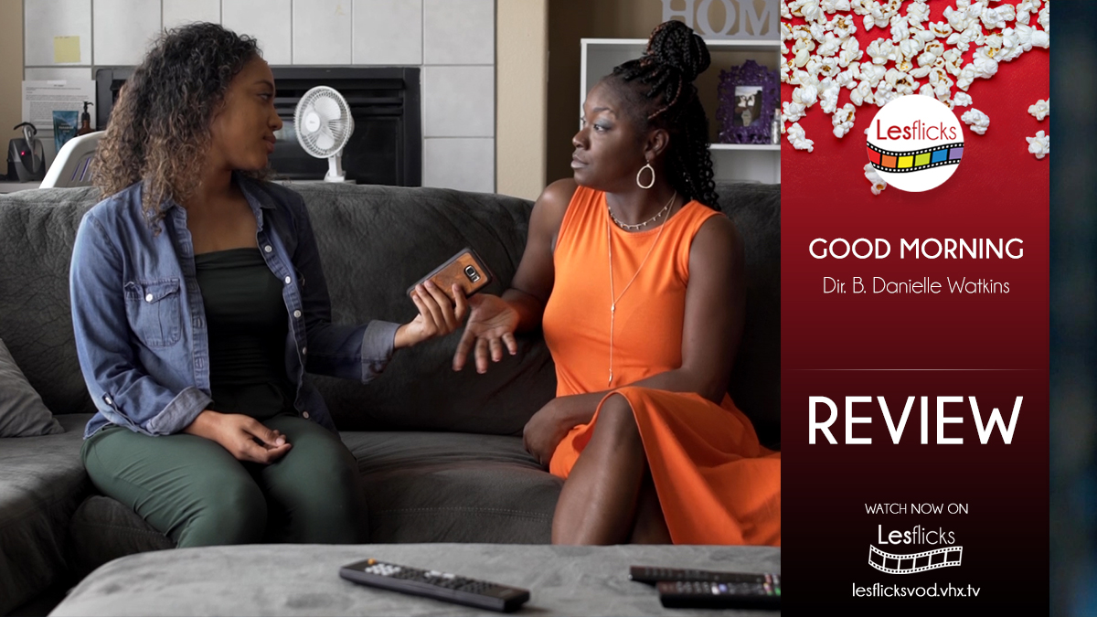 Read our 🏳️‍🌈Good Morning review - a ⭐⭐⭐ short. Melrose is trying to find the ideal person, someone who will send a “Good Morning” text. 🎞️<a href="/blacbutterflii/">B. Danielle Watkins</a> #SapphicStoriesOnScreen bit.ly/3C64mME