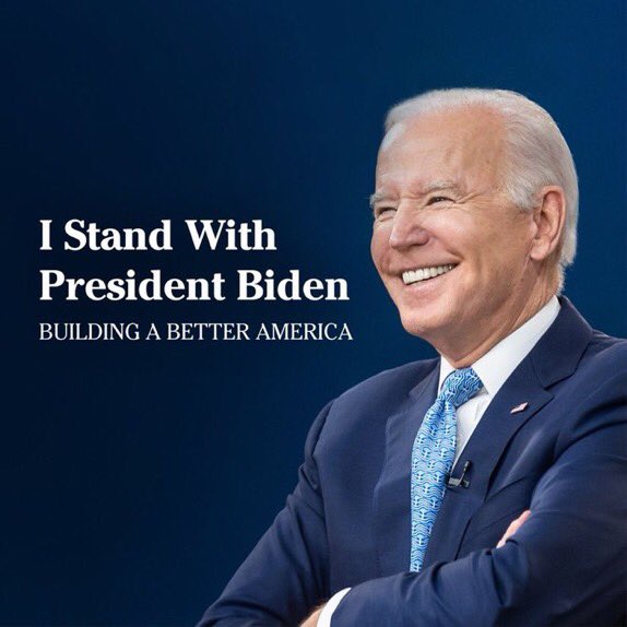 I stand with President Biden, too !