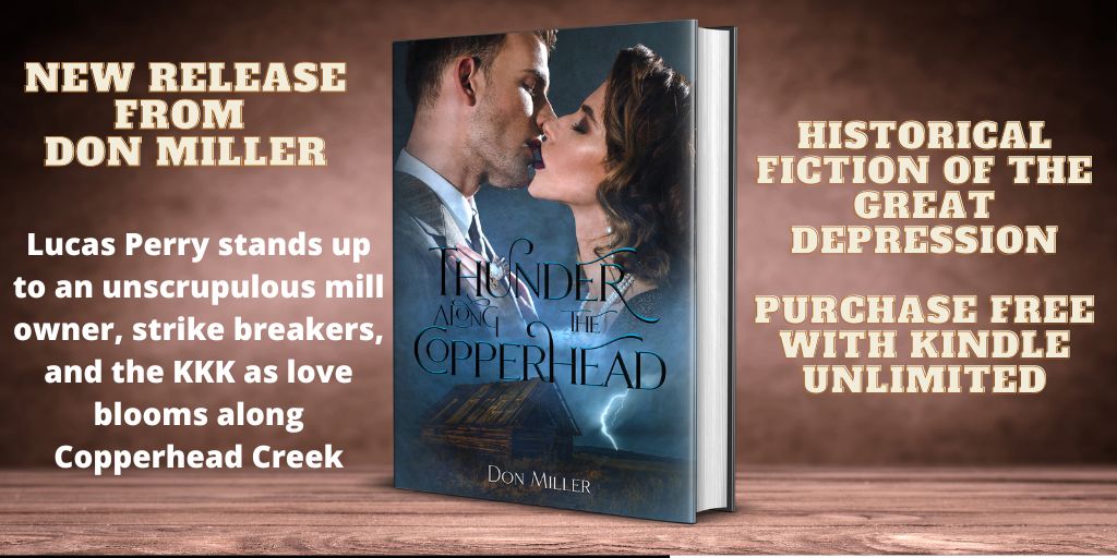 Millerdon501Don's tweet photo. Life around Copperhead Creek is harsh. Foreclosures, a textile strike in nearby Greyston Falls, and violence threatens Lucas Perry and Sela Jean Morrow's romance. Download or purchase in paperback at https://t.co/JI7jOWodTk #ASMSG #IARTG #IAN1 https://t.co/HccaCFlWLn