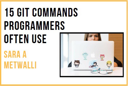 SheCanCodeHQ's tweet image. 15 Git commands programmers often use: lttr.ai/4S2i
#gitcommands #git #ProgrammingJourney #Shecancode #Womenintech