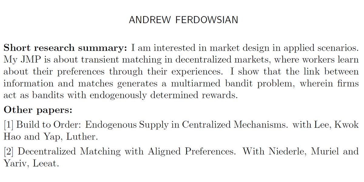 Market Design Community (@econd47) on Twitter photo Today's Market Design JMC is Andrew Ferdowsian (<a href="/AndrewAraghi/">Andrew Ferdowsian</a>) from <a href="/PrincetonEcon/">Princeton Economics</a>
JMP: When A Match Isn't Forever: Learning Through Transient Matching
Advisor: Leeat Yariv (<a href="/LYariv/">Leeat Yariv</a>)
Other fields: Behavioral, Industrial organization
Website: app.scholarsite.io/andrew-ferdows… Today's Market Design JMC is Andrew Ferdowsian (<a href="/AndrewAraghi/">Andrew Ferdowsian</a>) from <a href="/PrincetonEcon/">Princeton Economics</a>
JMP: When A Match Isn't Forever: Learning Through Transient Matching
Advisor: Leeat Yariv (<a href="/LYariv/">Leeat Yariv</a>)
Other fields: Behavioral, Industrial organization
Website: app.scholarsite.io/andrew-ferdows…