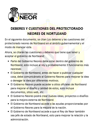 ReyNeor's tweet photo. Documento el cual, se fijan los deberes y cuestiones del Gobierno de Nortleand al ser protectorado neores.

Gobierno Neores
#micronaciones #micronations #Neor https://t.co/x2FMBae4oO