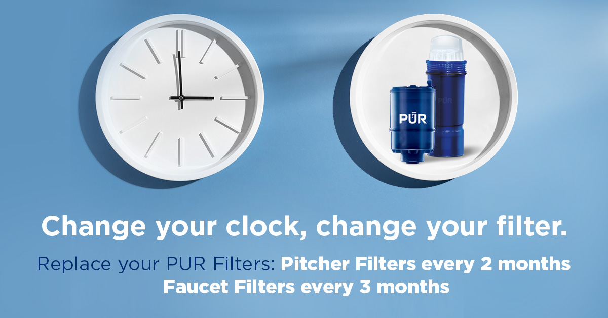 Daylight Savings Time is here, so it's time to change your clock and change your filter. Replace your PUR Pitcher filters every 2 months and Faucet Filters every 3 months for best performance. spr.ly/6016Mt5mE